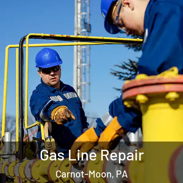  Gas Line Repair Carnot-Moon, PA