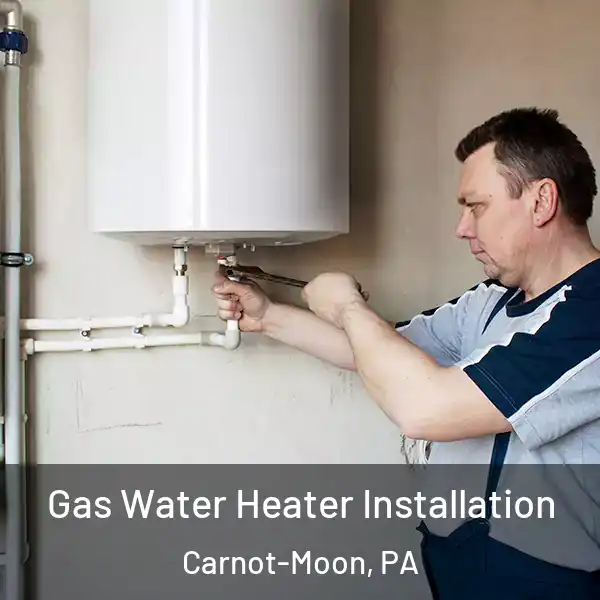  Gas Water Heater Installation Carnot-Moon, PA
