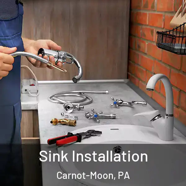  Sink Installation Carnot-Moon, PA