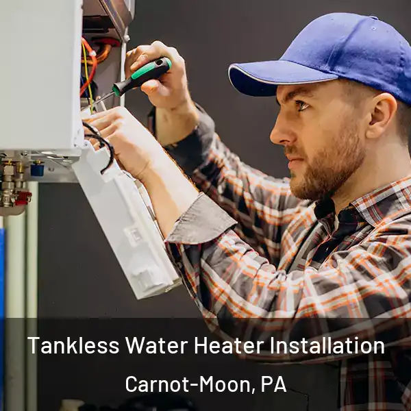  Tankless Water Heater Installation Carnot-Moon, PA